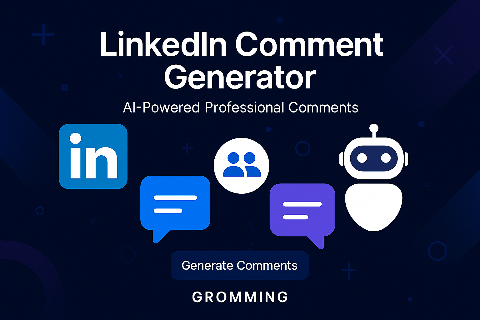 Gromming — AI LinkedIn Comment Generator Chrome Extension